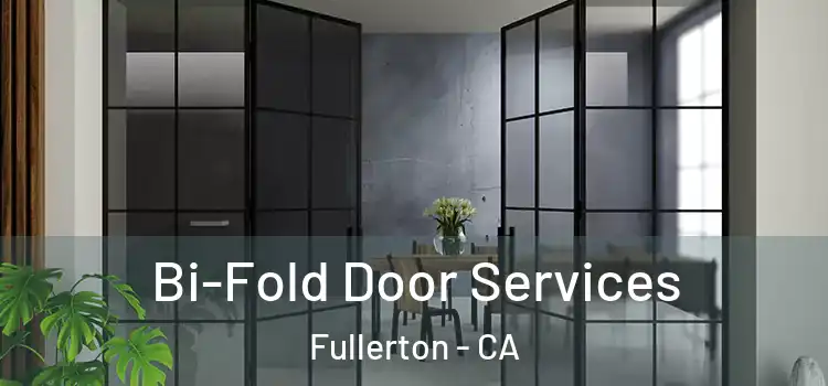 Bi-Fold Door Services Fullerton - CA